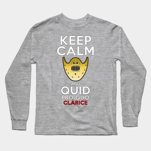 KEEP CALM and Quid pro Quo Long Sleeve T-Shirt by Monster Doodle